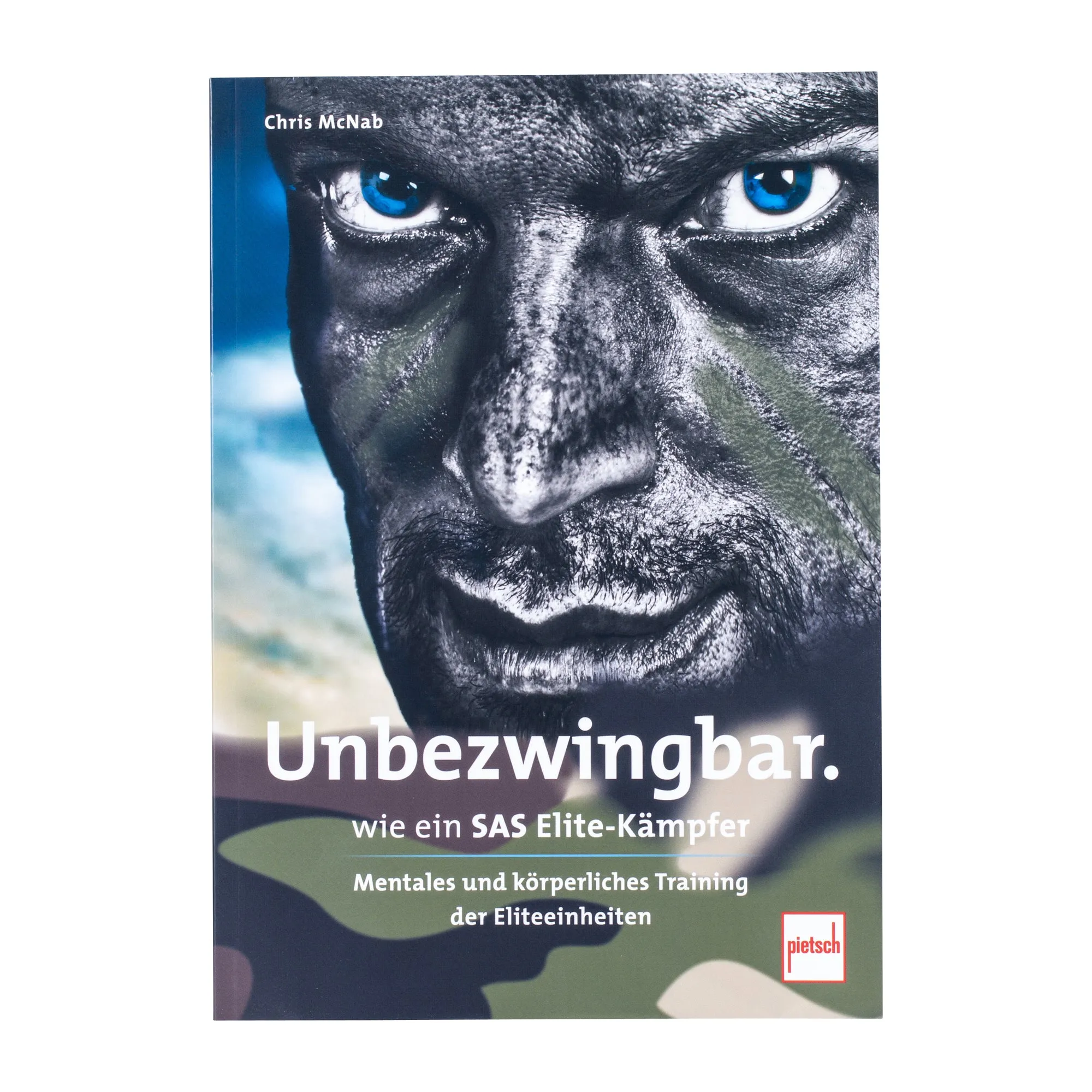 Pietsch Verlag -  Buch Unbezwingbar wie ein SAS-Elite-Kämpfer