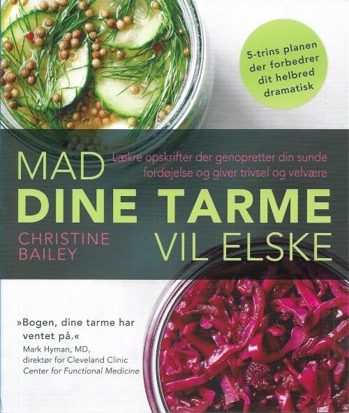 Mad Dine Tarme Vil Elske - Christine Bailey - Bog