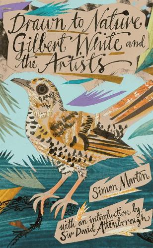 Drawn to Nature: Gilbert White and the Artists (Hardback)