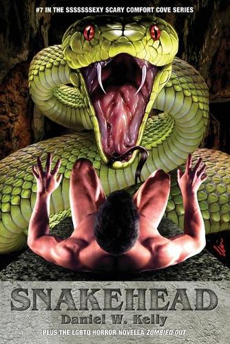 Snakehead: Plus the LGBTQ Horror Novella Zombied Out - Comfort Cove 7 (Paperback)