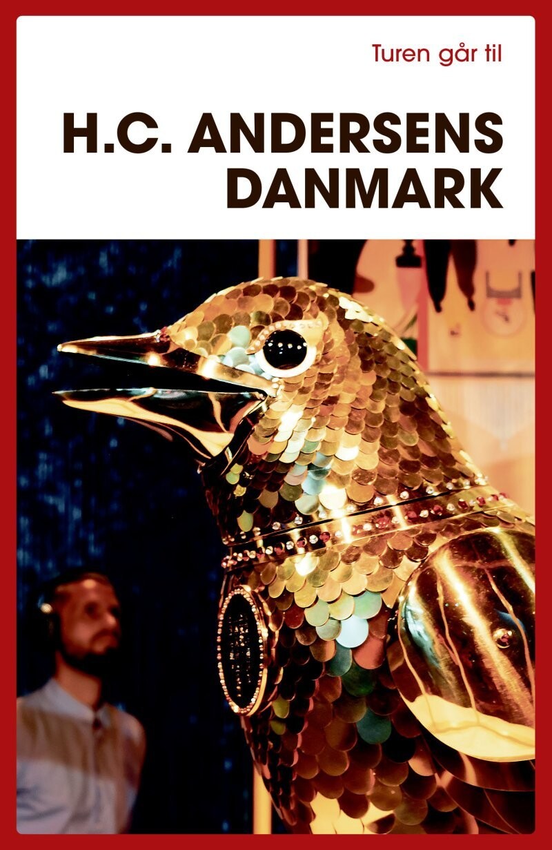 Turen Går Til H.C. Andersens Danmark - Jannie Schjødt Kold - Bog