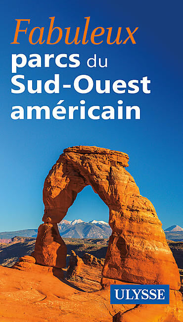 ULYSSE - FABULEUX PARCS DU SUD OUEST AMERICAIN ULYSSE