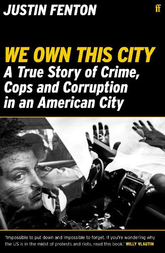 We Own This City: A True Story of Crime, Cops and Corruption in an American City (Paperback)