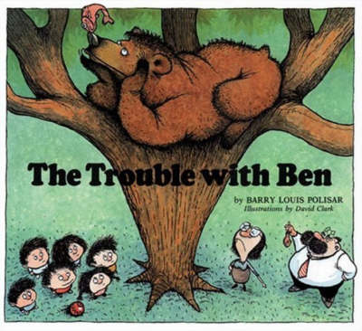 The Trouble with Ben - Rainbow Morning Music Picture Books (Hardback)