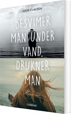 Besvimer Man Under Vand, Drukner Man - Julie Clausen - Bog