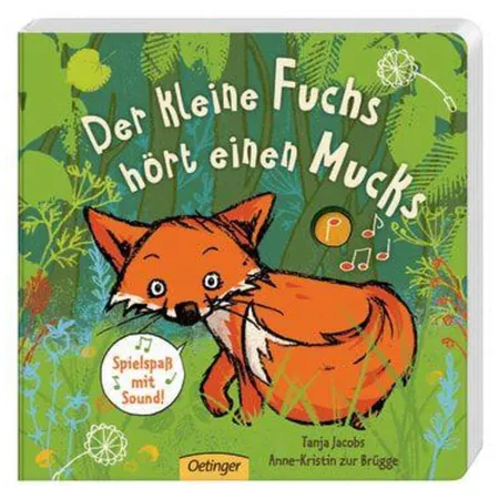 Oetinger Anne-Kristin zur Brügge - Der kleine Fuchs hört einen Mucks Spielspaß mit Sound
