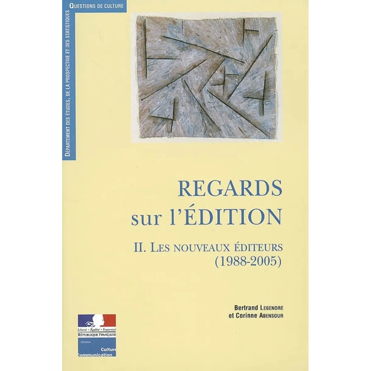Regards sur l'édition. Vol. 2. Les nouveaux éditeurs (1988-2005) · Occasion
