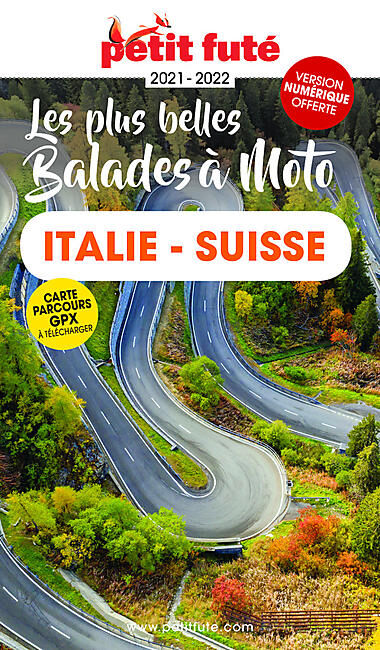 PETIT FUTE - PETIT FUTE BALADES A MOTO ITALIE DU NORD SUISSE