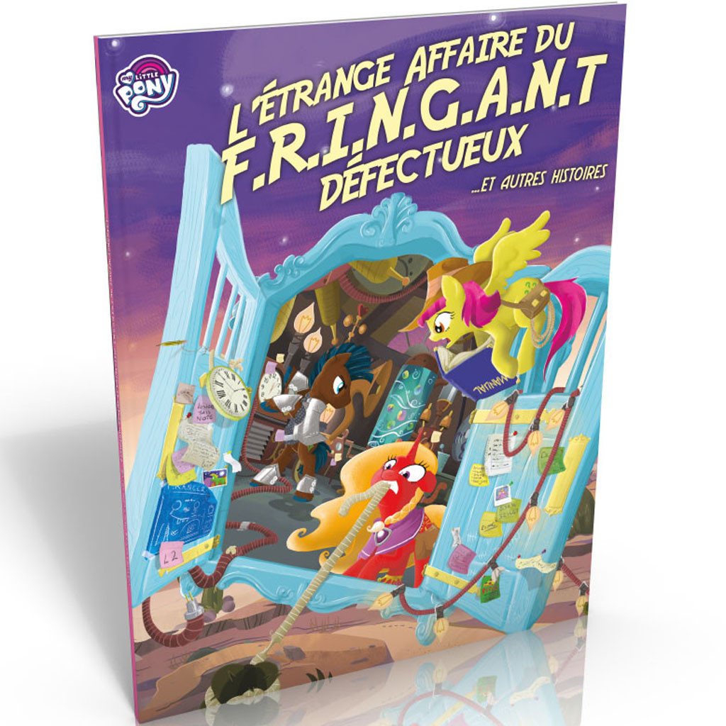 Tails of Equestria - L'Etrange Affaire du F.R.I.N.G.A.N.T Défectueux