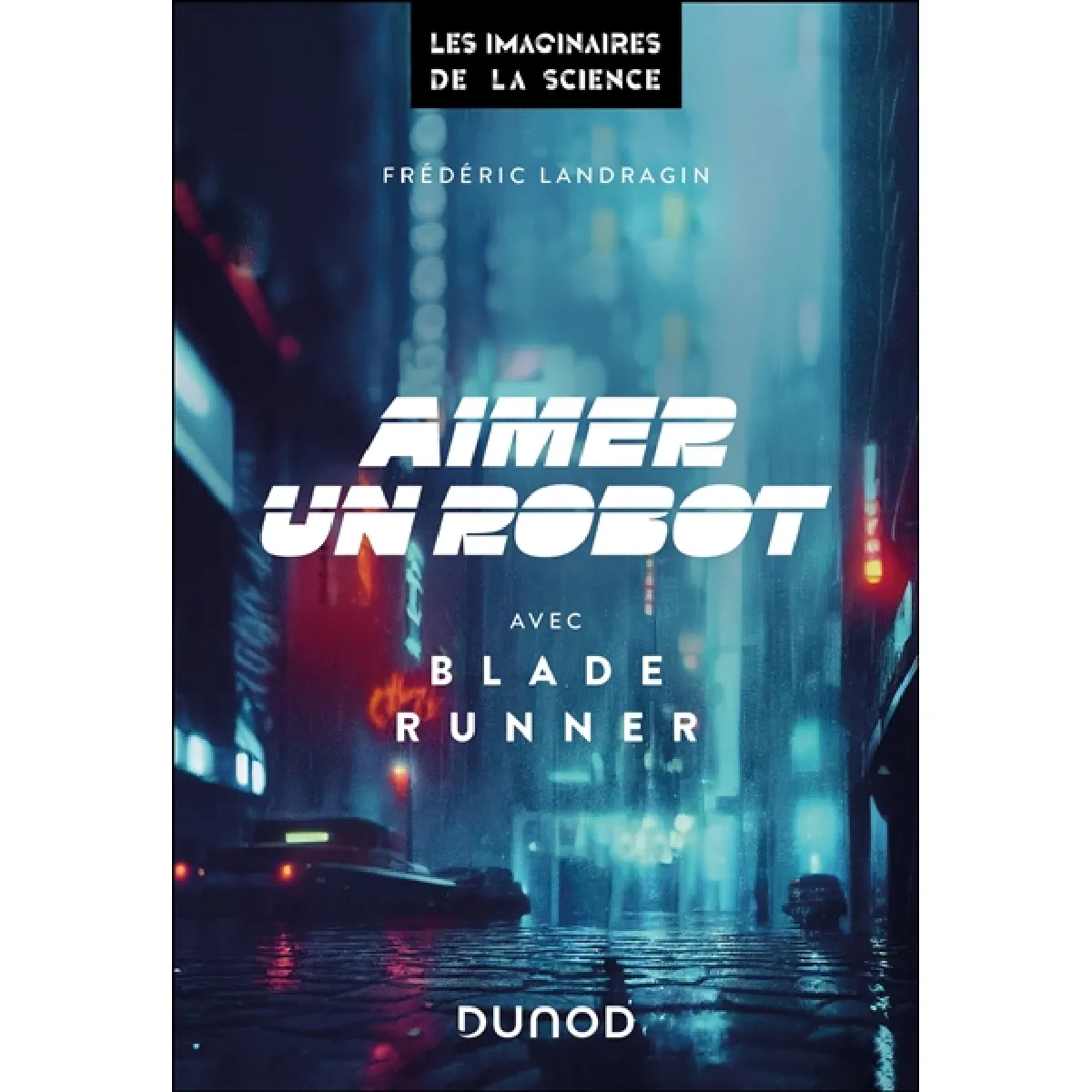 Aimer un robot avec Blade Runner