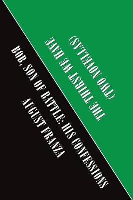 Two Novellas: The Thirst We Have and Bob, Son of Battle: His Confessions (Paperback)