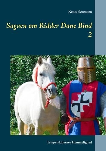 Sagaen Om Ridder Dane Bind 2 - Kenn Sørensen - Bog