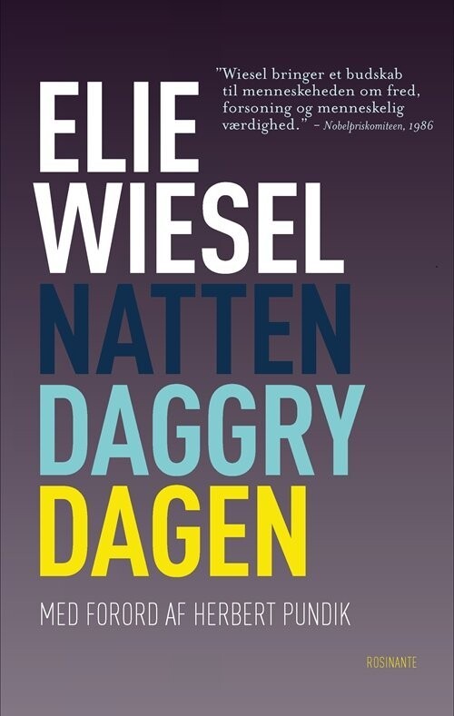 Natten, Daggry, Dagen - Elie Wiesel - Bog