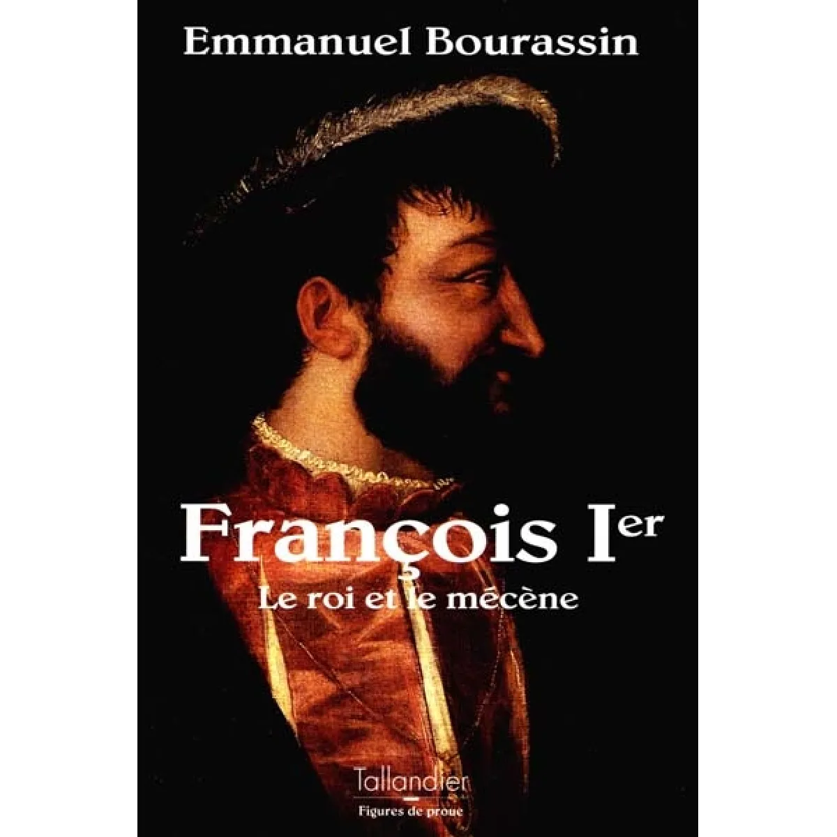 François 1er : le roi et le mécène · Occasion