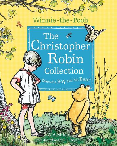 Winnie-the-Pooh: The Christopher Robin Collection (Tales of a Boy and his Bear) (Paperback)