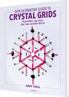 Den Ultimative Guide Til Crystal Grids - Judy Hall - Bog