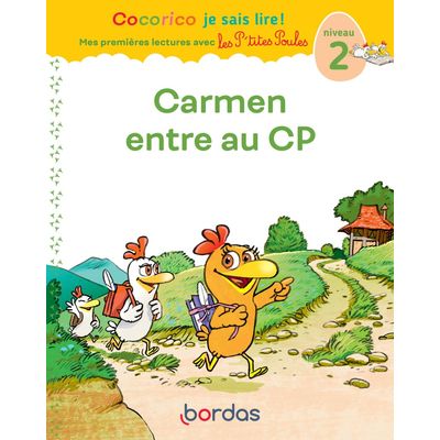 Carmen entre au CP - Cocorico je sais lire ! Mes premières lectures avec Les P'tites Poules