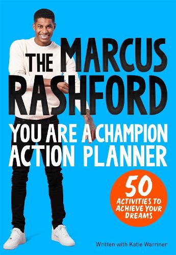 The Marcus Rashford You Are a Champion Action Planner: 50 Activities to Achieve Your Dreams (Paperback)