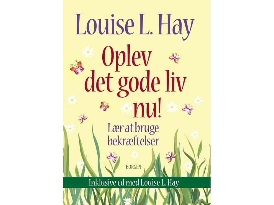 Oplev det gode liv nu | Louise L. Hay