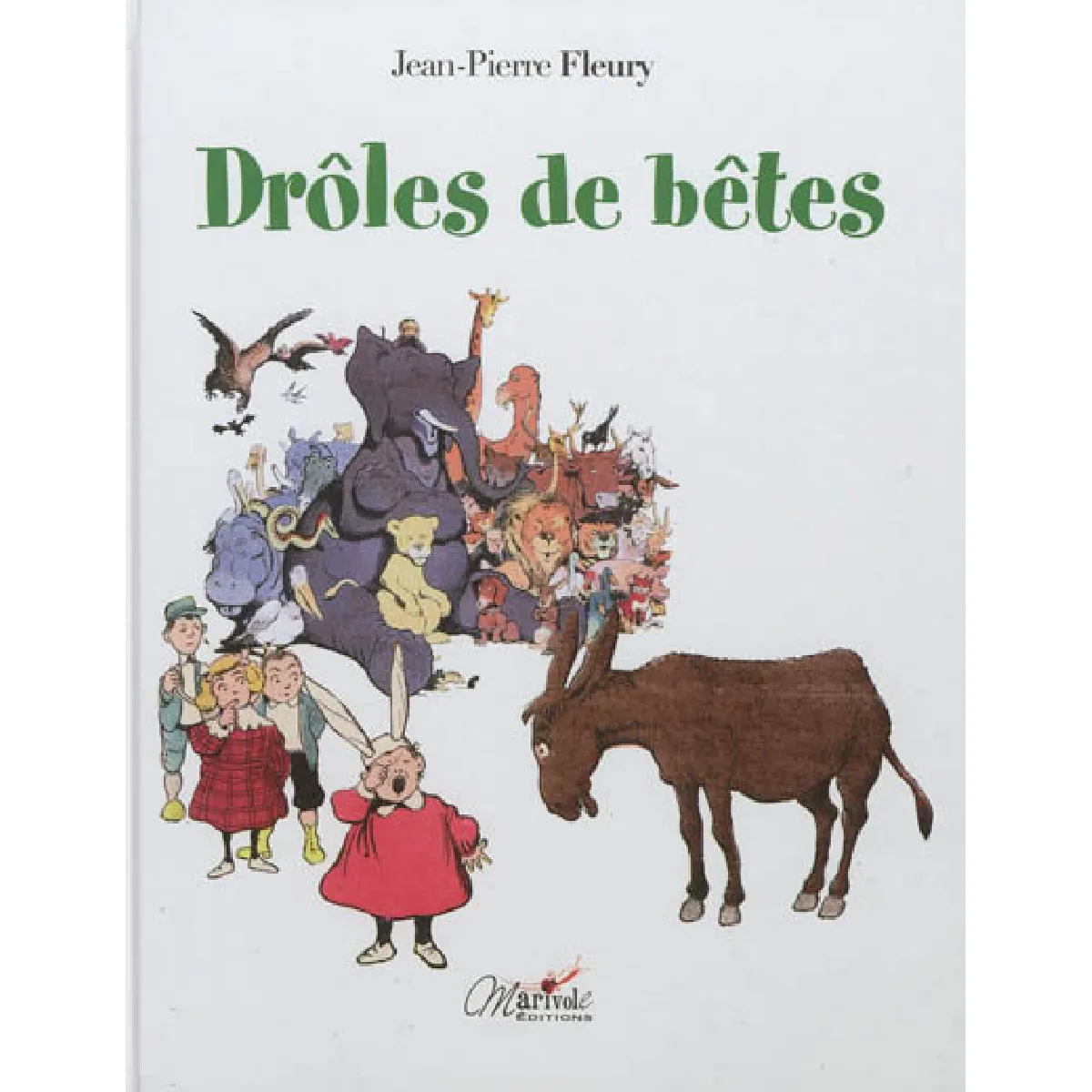 Drôles de bêtes... : drôles de gens · Occasion