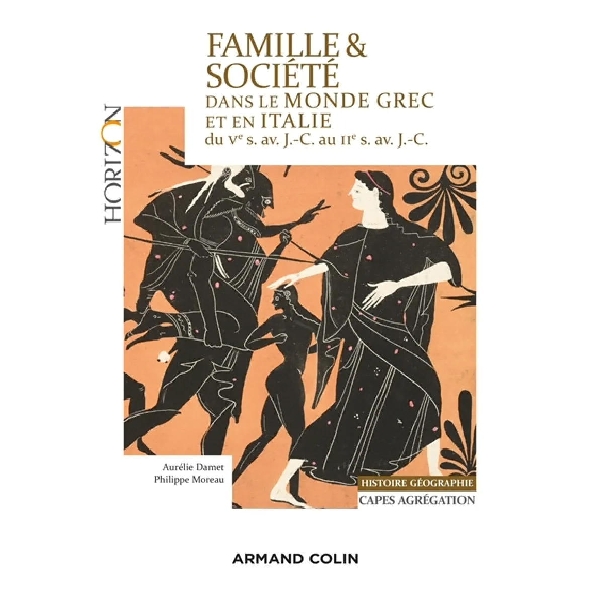 Famille & société dans le monde grec et en Italie du Ve s. av. J.-C. au IIe s. av. J.-C. : Capes, agrégation, histoire géographie · Occasion