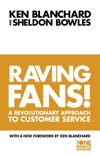 Raving Fans! - The One Minute Manager (Paperback)