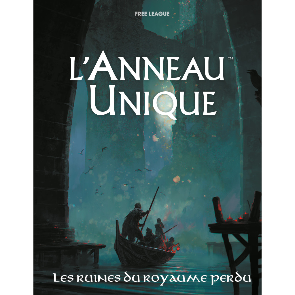 L'Anneau Unique - Les Ruines du Royaume Perdu