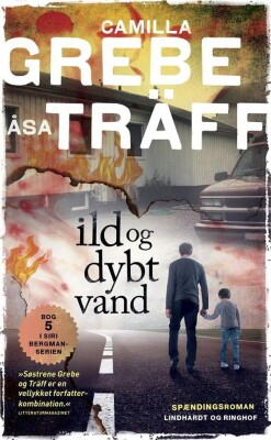 Ild Og Dybt Vand - Camilla Grebe - Bog