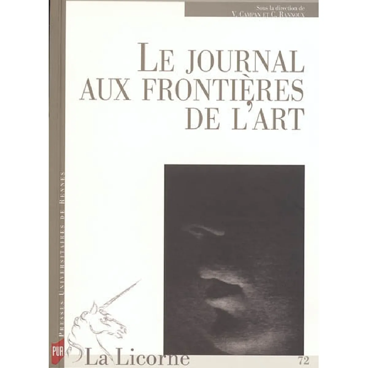 La Licorne, n° 72. Le journal, aux frontières de l'art · Occasion