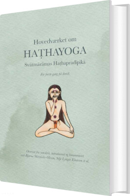 Hovedværket Om Hathayoga - Bjarne Wernicke-Olesen - Bog