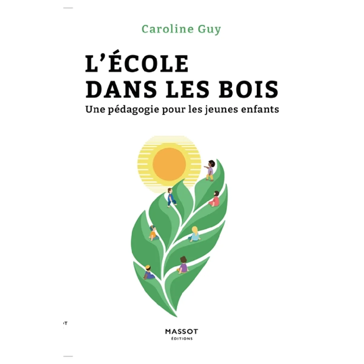 L'école dans les bois : une pédagogie pour les jeunes enfants · Occasion