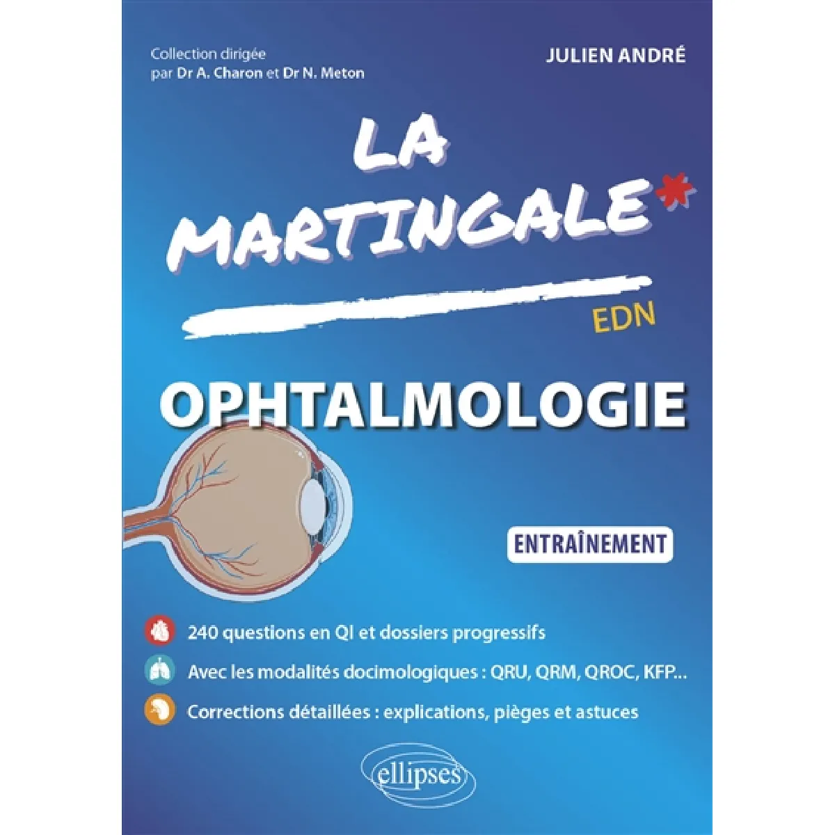 La martingale. Ophtalmologie : entraînement : EDN