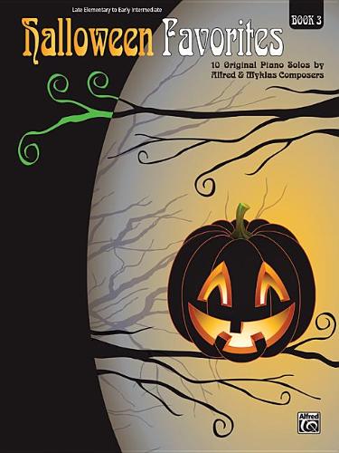 Halloween Favorites, Book 3: 10 Original Piano Solos by Alfred and Myklas Composers (Book)