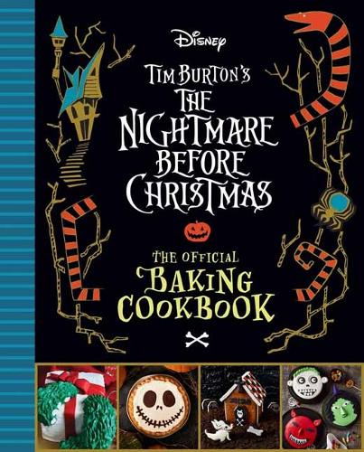 The Nightmare Before Christmas: The Official Baking Cookbook (Hardback)