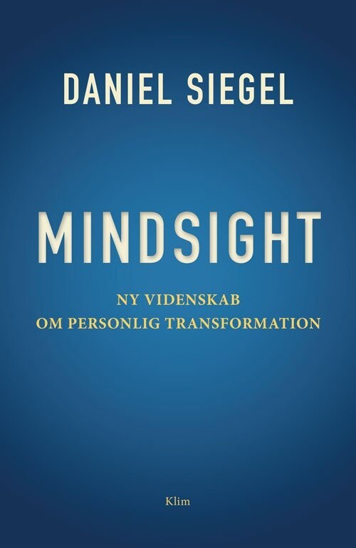 Mindsight - Daniel Siegel - Bog