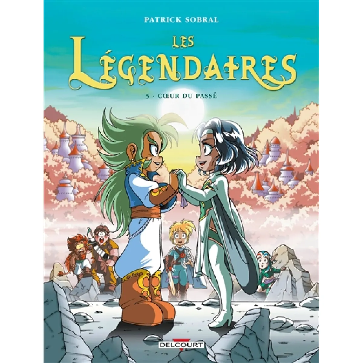 Les Légendaires. Vol. 5. Coeur du passé · Occasion
