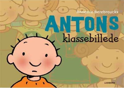 Antons Klassebillede - Annemie Berebrouckx - Bog