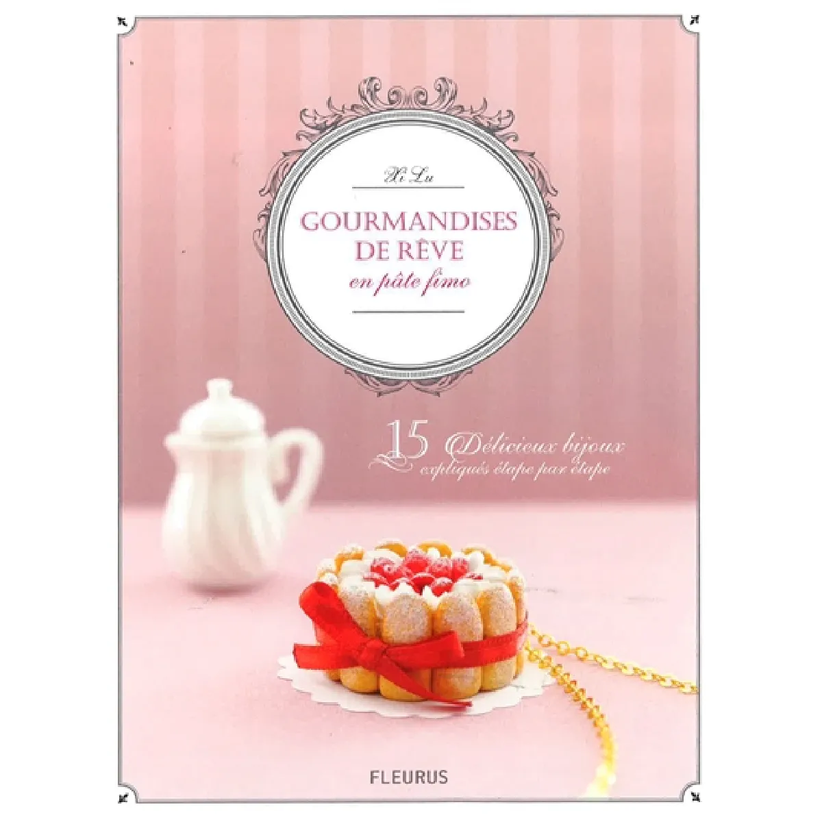 Gourmandises de rêve en pâte Fimo : 15 délicieux bijoux expliqués étape par étape · Occasion