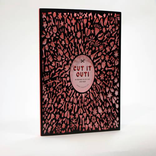 Cut It Out!: 30 Papercut Designs to Cut Out and Keep (Paperback)