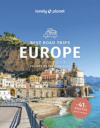 LONELY PLANET - BEST ROAD TRIPS EUROPE LONELY PLANET
