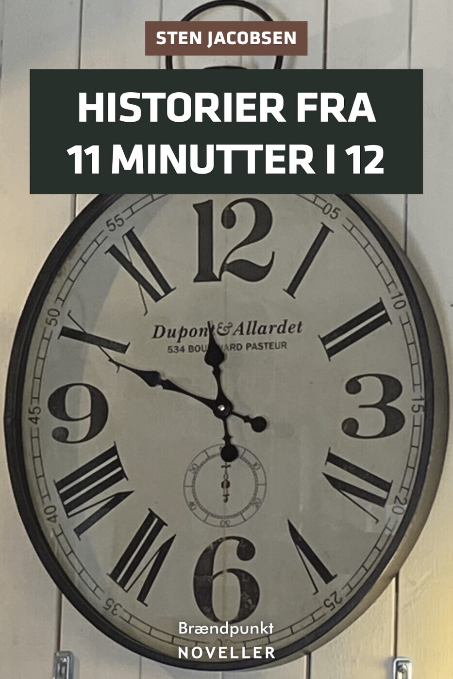 Historier Fra 11 Minutter I 12 - Sten Jacobsen - Bog
