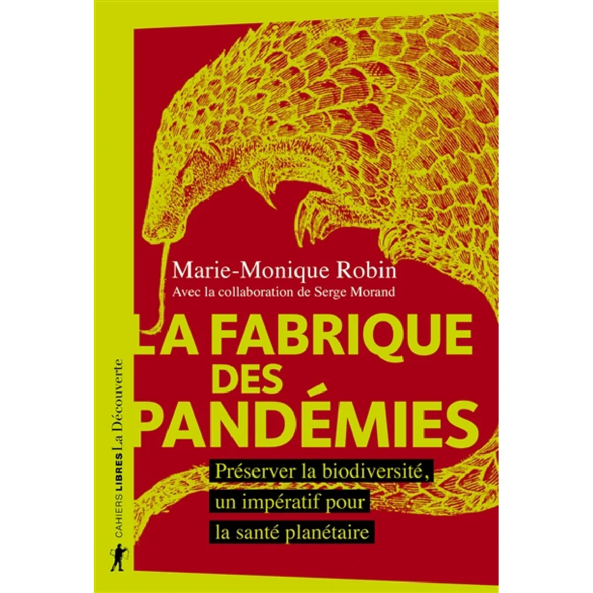 La fabrique des pandémies : préserver la biodiversité, un impératif pour la santé planétaire · Occasion