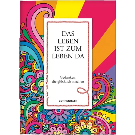 Coppenrath Verlag Der rote Faden No.2 Das Leben ist zum Leben da