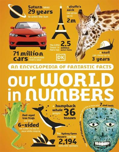 Our World in Numbers: An Encyclopedia of Fantastic Facts (Hardback)
