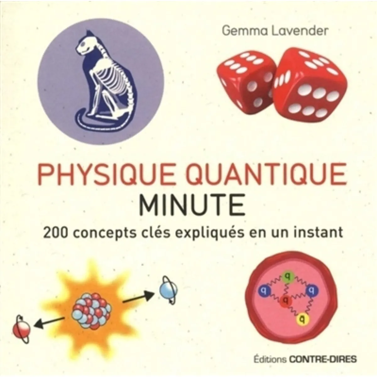 Physique quantique minute : 200 concepts clés expliqués en un instant · Occasion