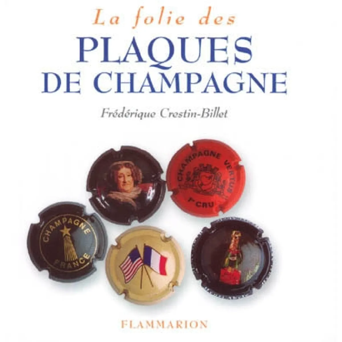 La folie des plaques de champagne · Occasion