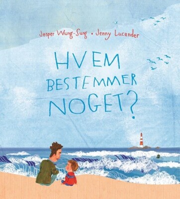 Hvem Bestemmer Noget? - Jesper Wung-Sung - Bog