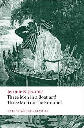 Three Men in a Boat and Three Men on the Bummel - Oxford World's Classics (Paperback)