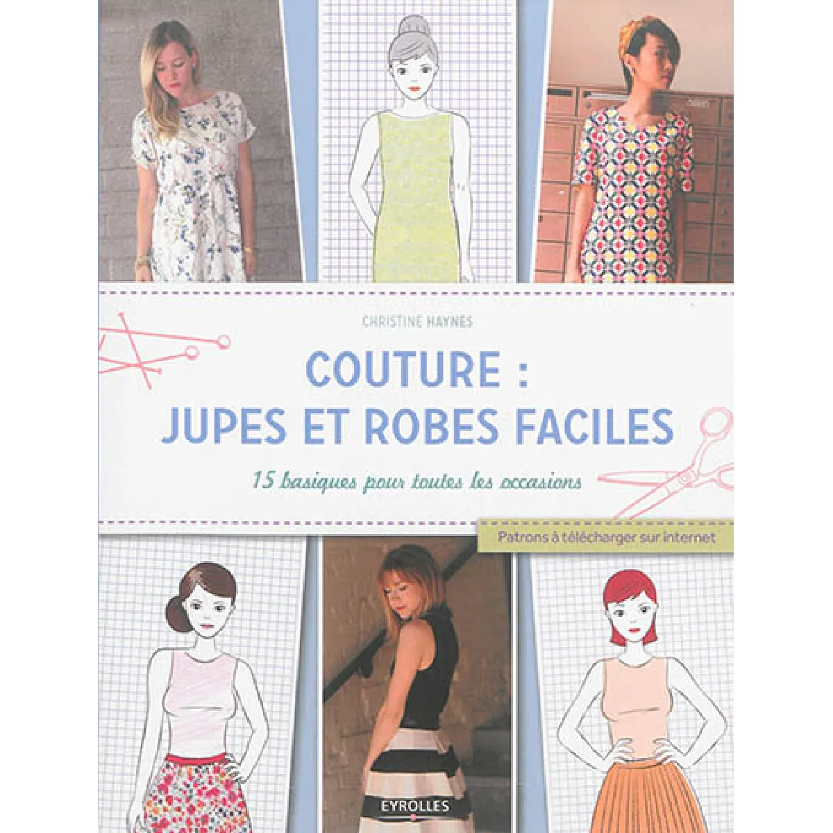Couture : jupes et robes faciles : 15 basiques pour toutes les occasions · Occasion