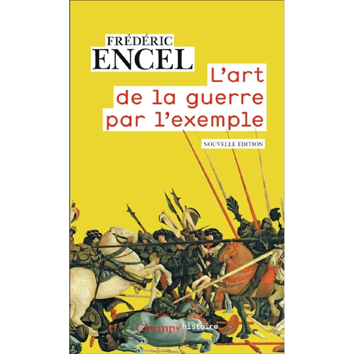 L'art de la guerre par l'exemple : stratèges et batailles